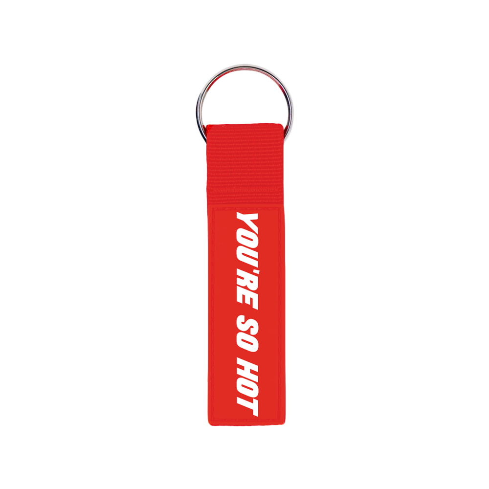 You're So Hot Keychain Front
