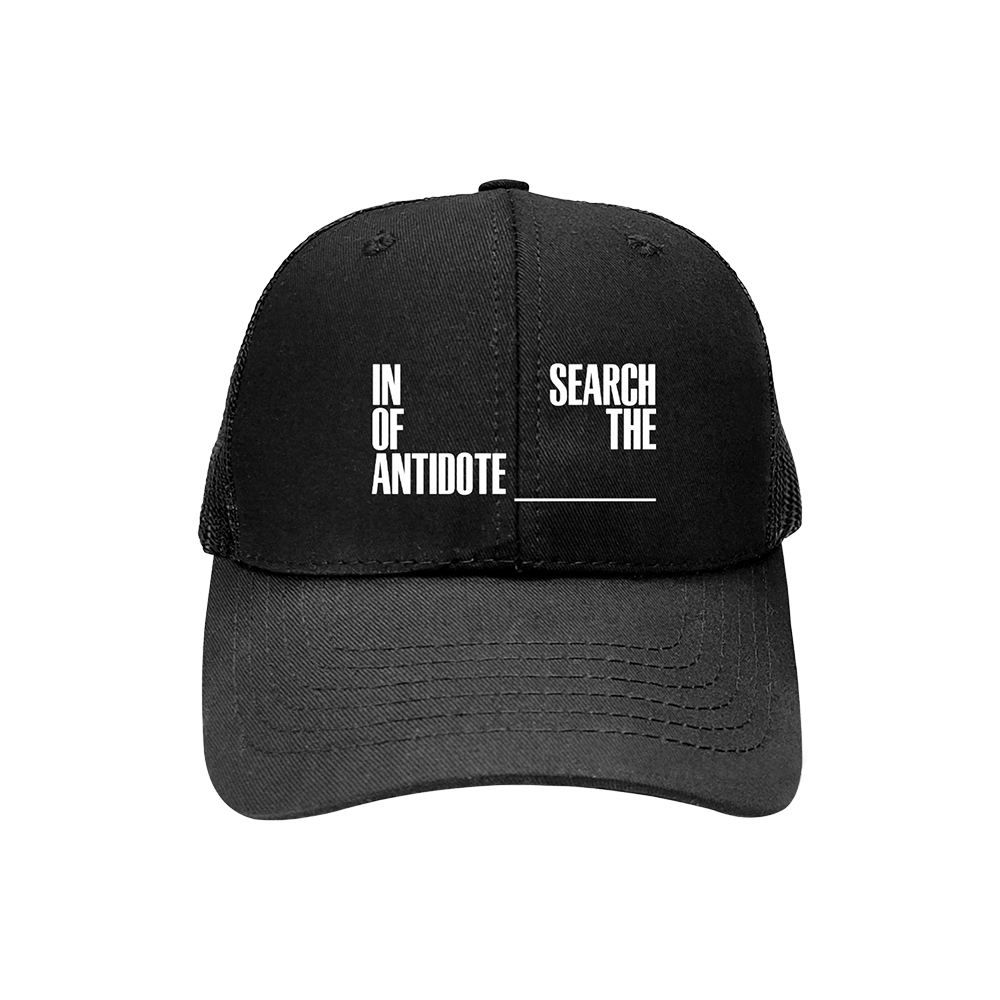 In Search of the Antidote Trucker Hat