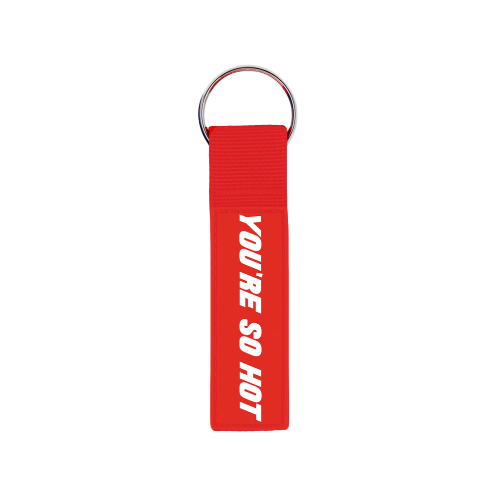 You're So Hot Keychain - Fletcher Official Shop
