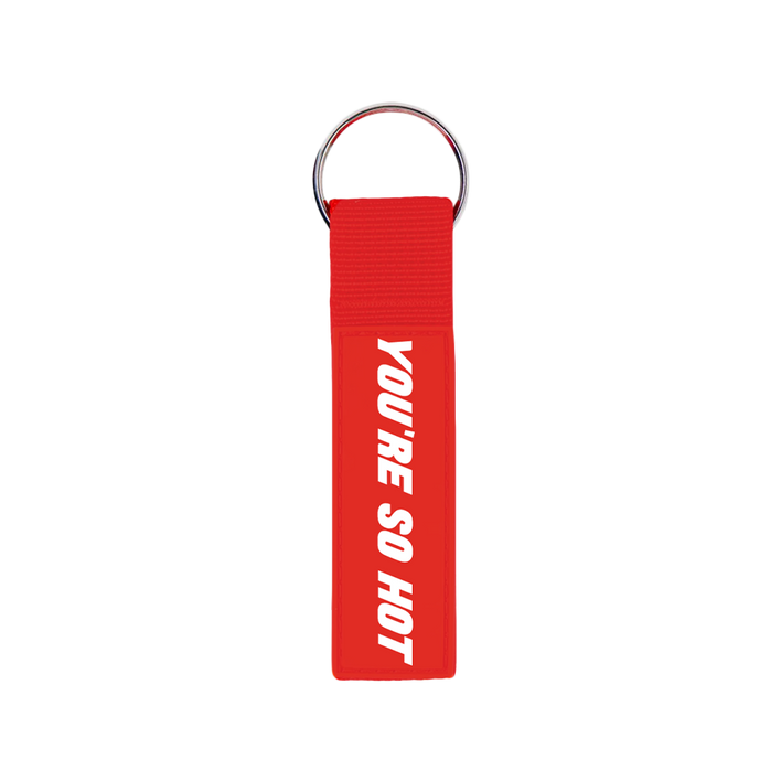 You're So Hot Keychain Front